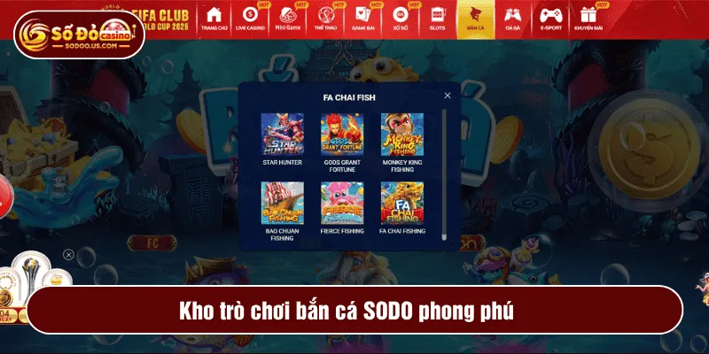 Kho trò chơi bắn cá SODO phong phú 